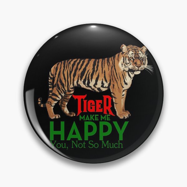 Item preview, Tiger Make Me Happy You not so much - Cute tiger designed and sold by taogiauco.