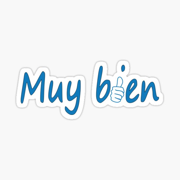 muy-bien-sticker-for-sale-by-vienna15-redbubble