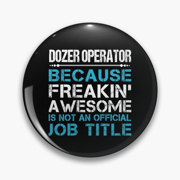 Item preview, Dozer Operator T Shirt - Freaking Awesome Gift Item Tee designed and sold by chencktwan.