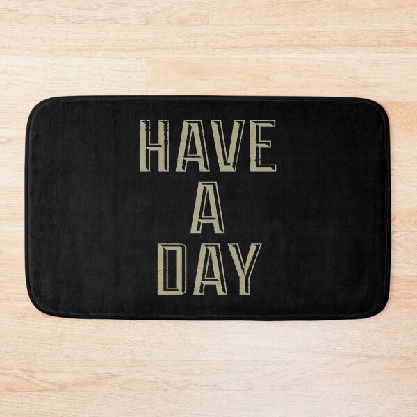 Item preview, Have A Day designed and sold by InsidePint.