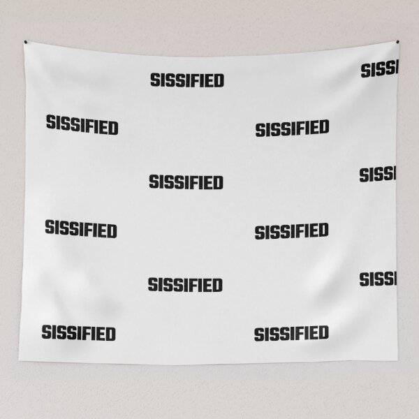 Item preview, Sissified designed and sold by SuperiorPrints.