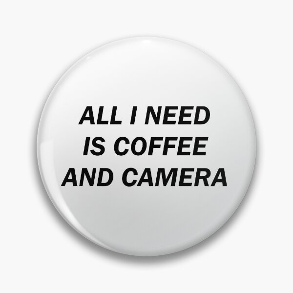 Item preview, All I Need is Coffee and Camera  designed and sold by rajputdhavals.