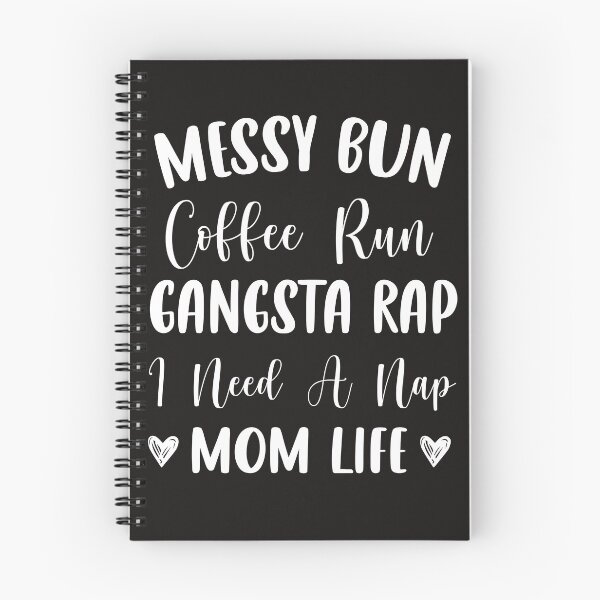 Item preview, Womens Messy Bun Coffee Run Gangsta Rap I Need A Nap Mom Life Funny designed and sold by BarryJohn36.