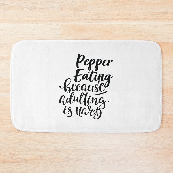 Item preview, Pepper Eating Because Adulting Is Hard designed and sold by FiveNiches.
