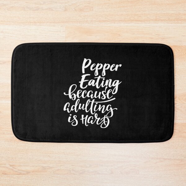 Item preview, Pepper Eating Because Adulting Is Hard designed and sold by FiveNiches.