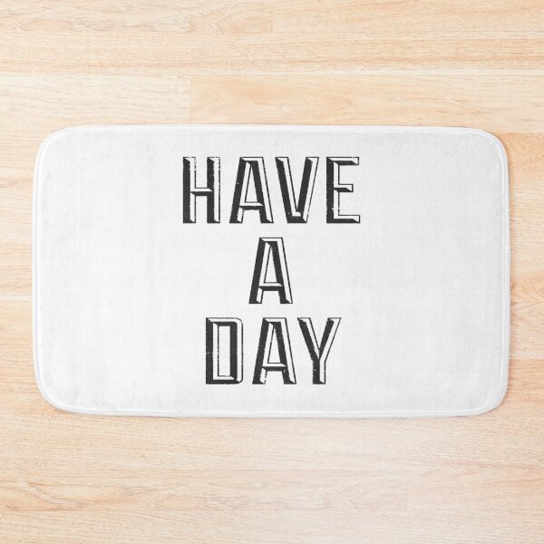 Item preview, Have A Day designed and sold by InsidePint.