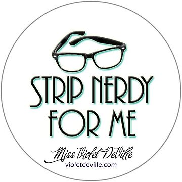 Artwork thumbnail, Strip Nerdy for Me by VioletDeVille
