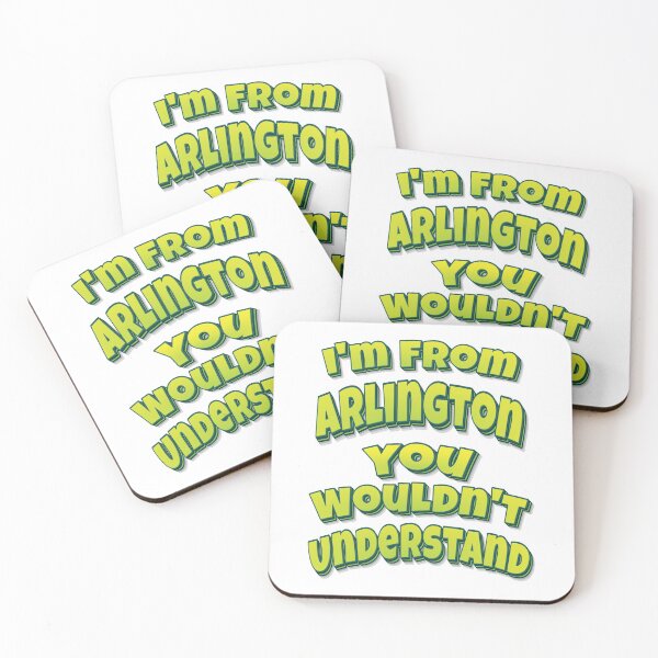 Item preview, I'm From Arlington You Wouldn't Understand designed and sold by FiveNiches.
