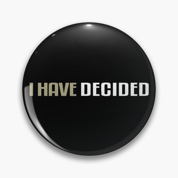 Item preview, I Have Decided designed and sold by InsidePint.