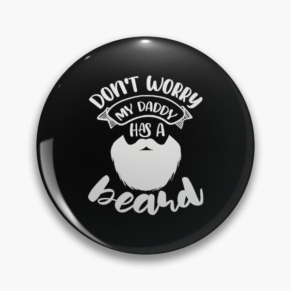 Item preview, Don't Worry My Daddy Has a Beard designed and sold by FOX1999-Design.