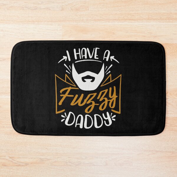 Item preview, I Have a Fuzzy Daddy designed and sold by FOX1999-Design.