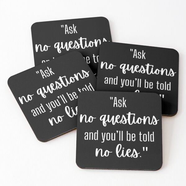 Item preview, “Ask no questions, and you'll be told no lies.” designed and sold by WisdomAndWords.