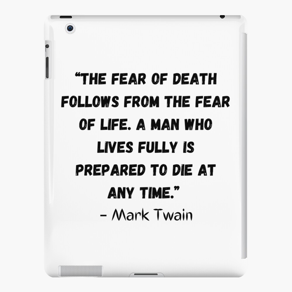 the-fear-of-death-follows-from-the-fear-of-life-a-man-who-lives-fully