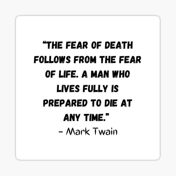 the-fear-of-death-follows-from-the-fear-of-life-a-man-who-lives-fully