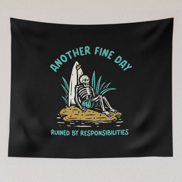 Item preview, another fine day ruined by responsibility - mid life crisis designed and sold by NastySquad.