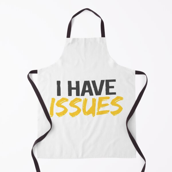 Item preview, I Have Issues designed and sold by InsidePint.