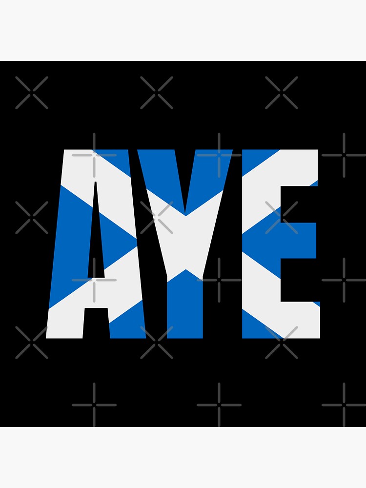 "Aye Yes Scotland Scottish Flag Blue Scots" Sticker for Sale by