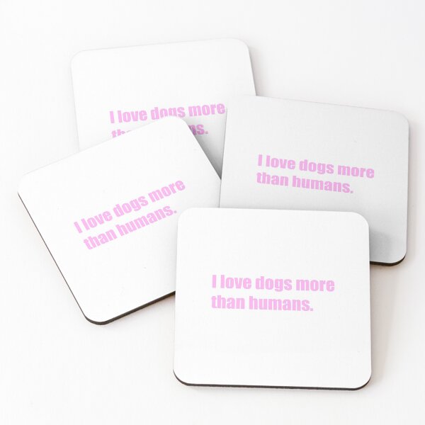 Item preview, I love dogs more than humans designed and sold by Letitbe-Studio.