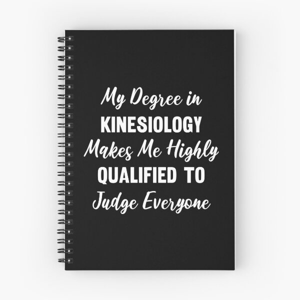 Item preview, My Degree in Kinesiology Makes Me Highly Qualified to Judge Everyone designed and sold by manishfzr1995.