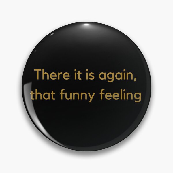 Item preview, There it is again, that funny feeling designed and sold by goldenfloral2.