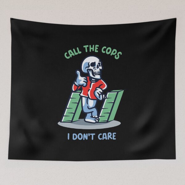 Item preview, Call the cops I don't care - Thug life funny designed and sold by NastySquad.