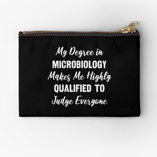 Item preview, My Degree in Microbiology Makes Me Highly Qualified to Judge Everyone designed and sold by manishfzr1995.