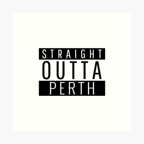 Item preview, Straight Outta Perth Western Australia  designed and sold by Teelogic.