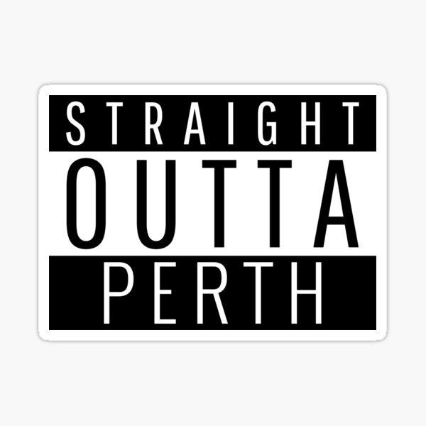 Item preview, Straight Outta Perth Western Australia  designed and sold by Teelogic.