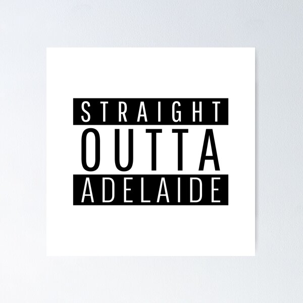 Item preview, Straight Outta Adelaide South Australia  designed and sold by Teelogic.