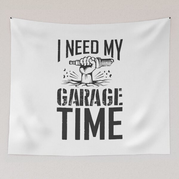 Item preview, I Need My Garage Time  designed and sold by InsidePint.