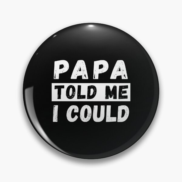 Item preview, Papa Told Me I Could Kids Youth Funny Grandkid designed and sold by allahamher.