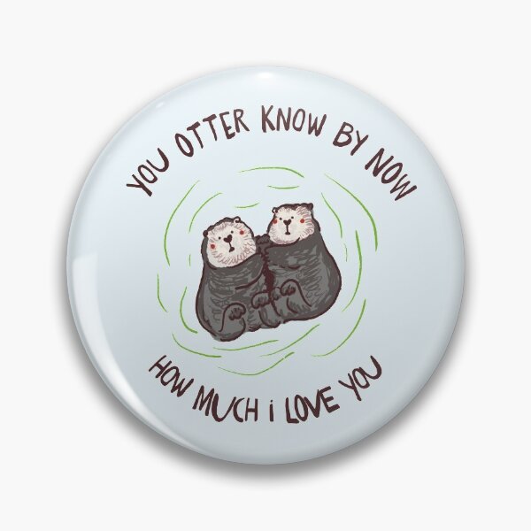 Item preview, You otter know by now designed and sold by littleredcheeks.