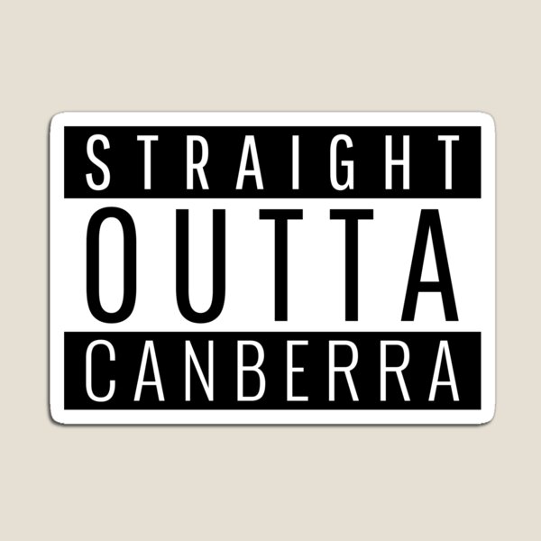 Item preview, Straight Outta Canberra Australian Capital Territory  designed and sold by Teelogic.