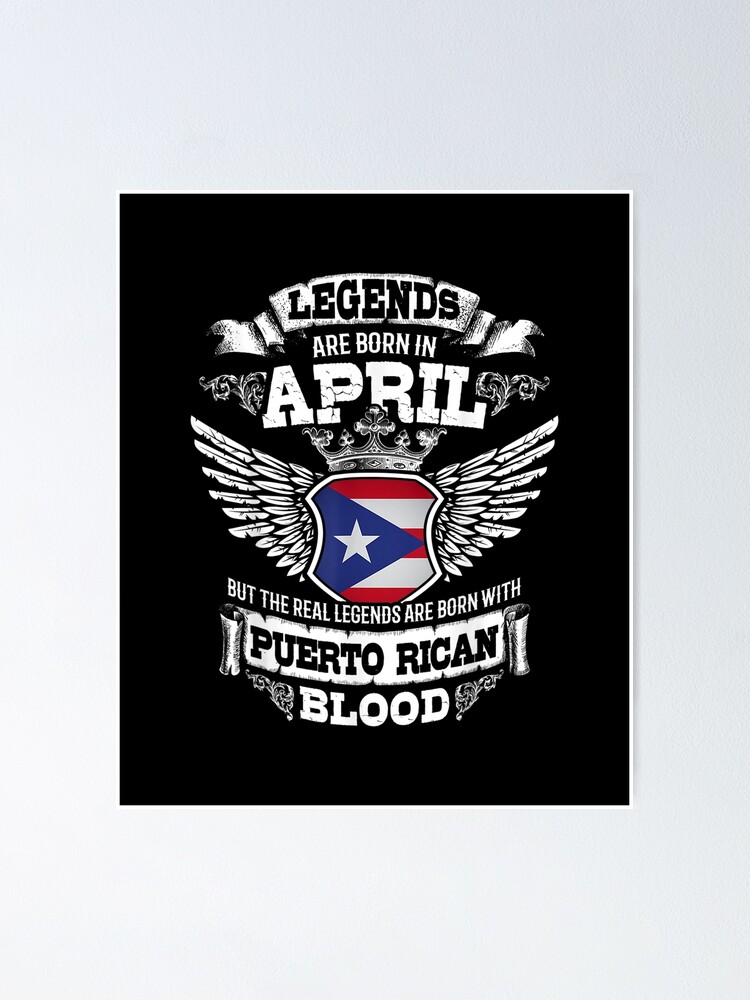 Legends Are Born In April Puerto Rico Puerto Rican T-Shirt Legends Are Born In April Puerto Rico Puerto Rican T-Shirt