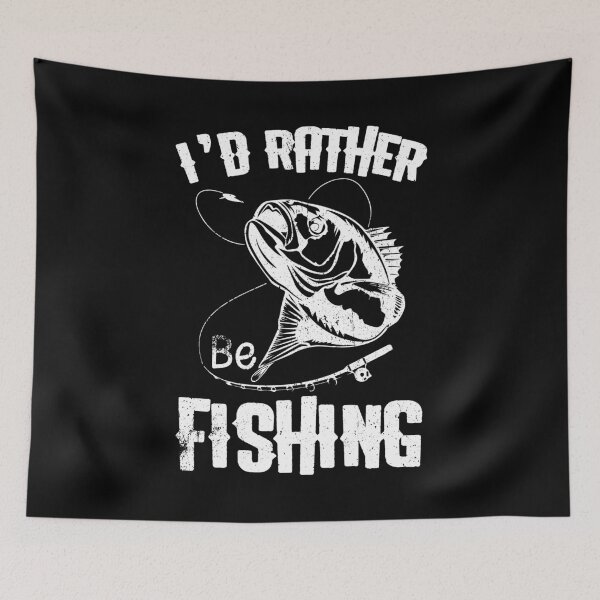 Item preview, Id Rather Be Fishing Funny Fisherman Gift Hobby Fishing designed and sold by kristazzsa112.