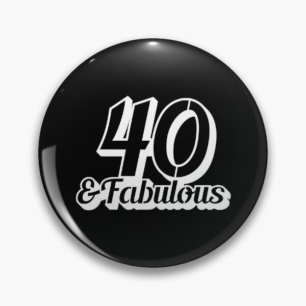 Item preview, 40 and Fabulous designed and sold by Mriganka Gogoi.