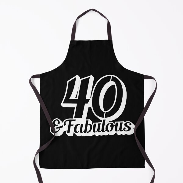 Item preview, 40 and Fabulous designed and sold by Mriganka Gogoi.