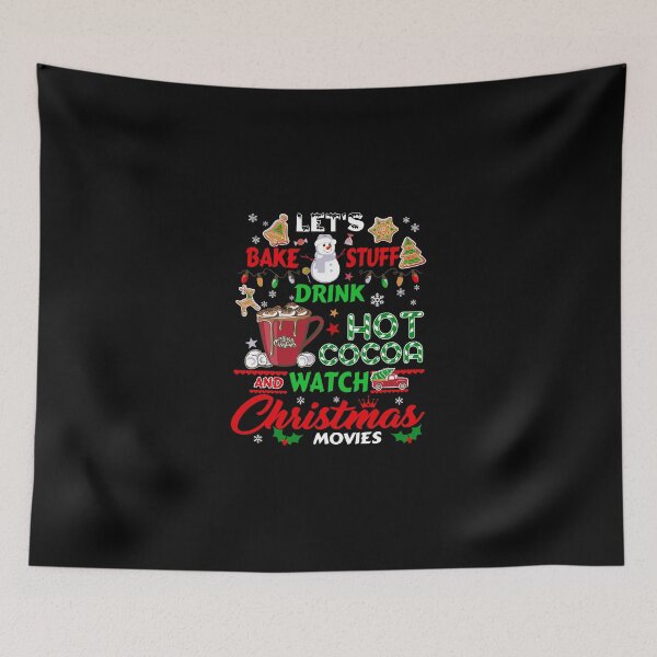 Item preview, Let'S Bake Stuff Drink Hot Cocoa And Watch Christmas Movies designed and sold by erstrudy75.