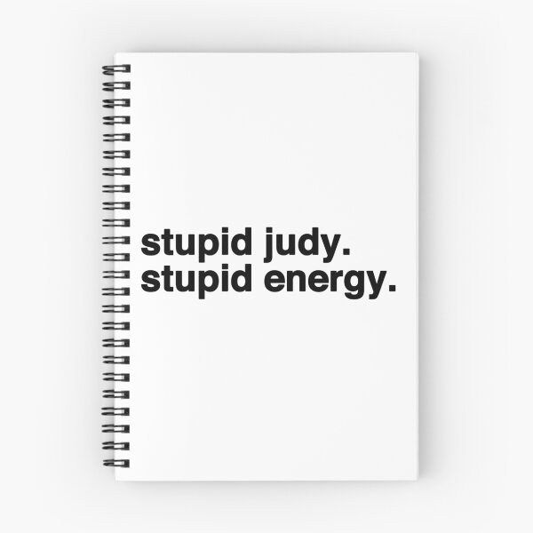 Item preview, Stupid Judy Stupid Energy designed and sold by thattaragirl.