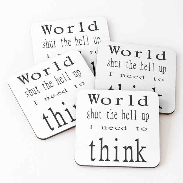 Item preview, Shut up I need to think (b) designed and sold by CottagePop.
