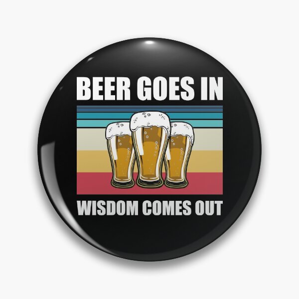 Item preview, Beer Goes In Wisdom Comes Out Funny Beer Drinking Design designed and sold by justjonboy.