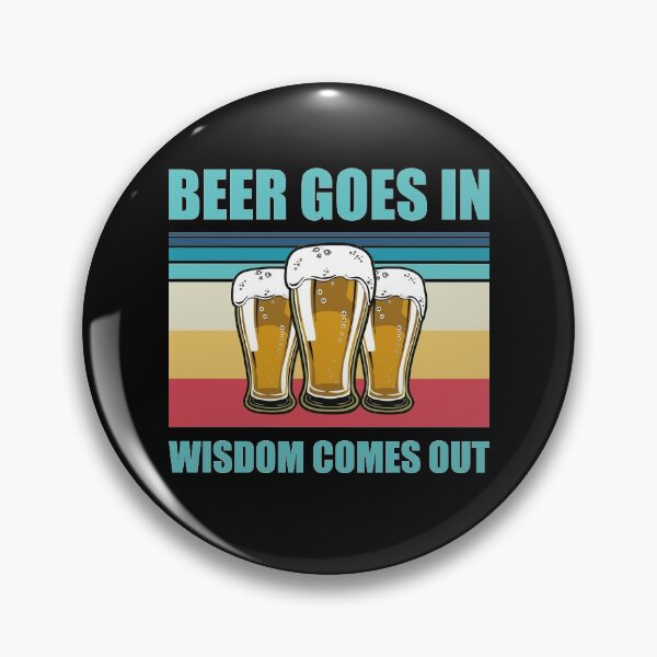 Item preview, Beer Goes In Wisdom Comes Out Funny Beer Drinking Design designed and sold by justjonboy.