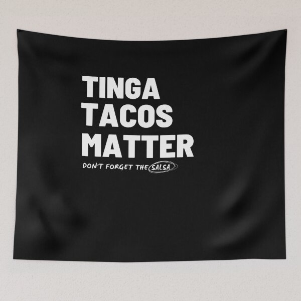 Item preview, Funny Taco Tuesday Tinga Tacos Matter designed and sold by SwankyFine.