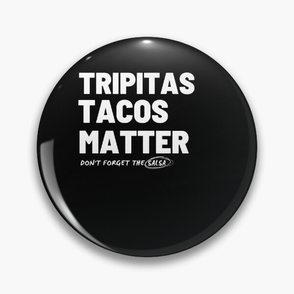 Item preview, Funny Taco Tuesday Tripitas Tacos Matter designed and sold by SwankyFine.