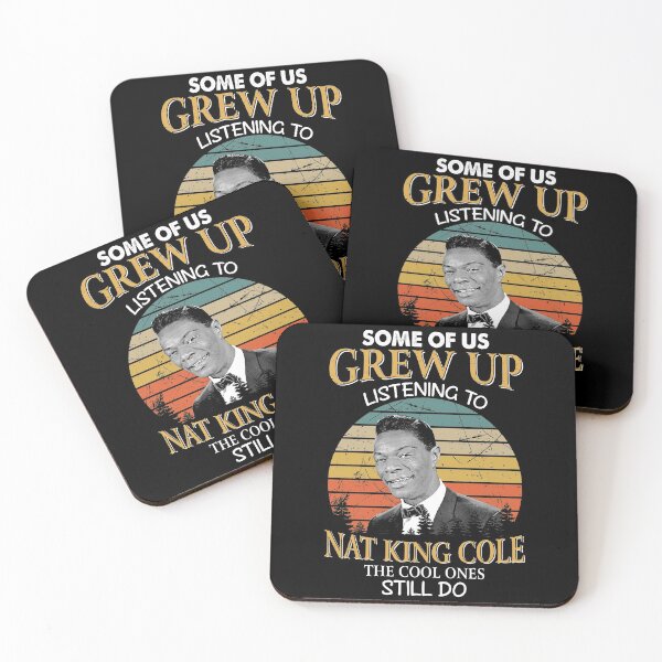 Item preview, Some Of Us Grew Up Listening To King Cole The Cool Ones Still Do Vintage designed and sold by naudzwijsen.
