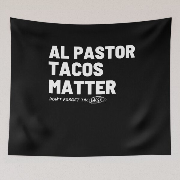Item preview, Funny Taco Tuesday Al pastor Tacos Matter designed and sold by SwankyFine.