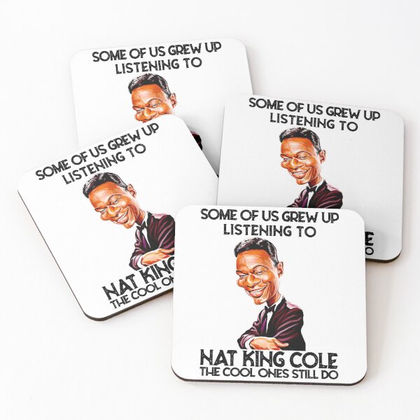 Item preview, Some Of Us Grew Up Listening To King Cole The Cool Ones Still Do designed and sold by naudzwijsen.