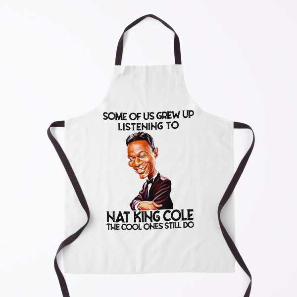 Item preview, Some Of Us Grew Up Listening To King Cole The Cool Ones Still Do designed and sold by naudzwijsen.