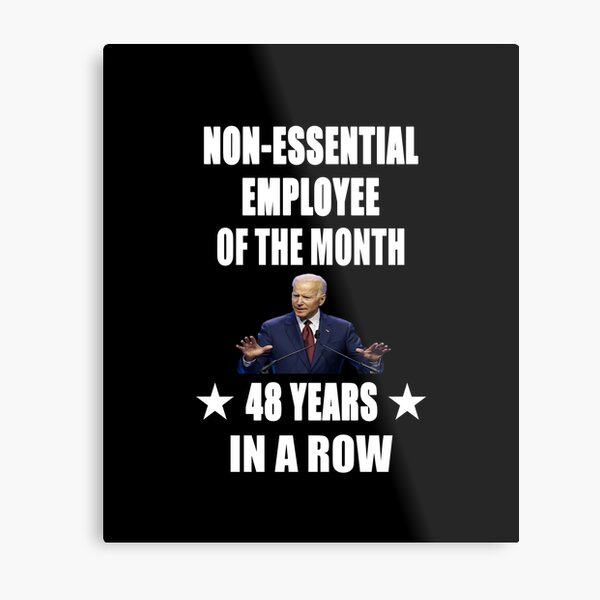 Non essential employee of the month 48 years in a row Metal Print