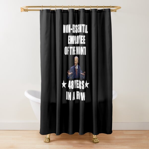 Non essential employee of the month 48 years in a row Shower Curtain